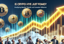 Is Crypto Hype Just FOMO? Analyzing Market Trends and Investor Behavior